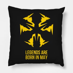 Legends are born in may Pillow