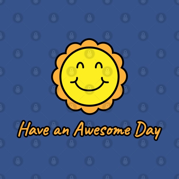 Have An Awesome Day by Nimble Nashi