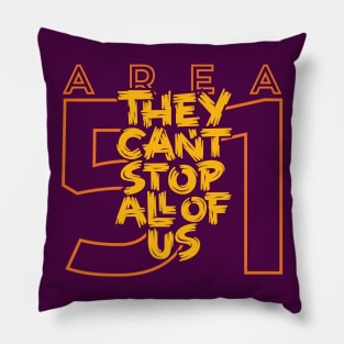 They Can't Stop All of Us Pillow