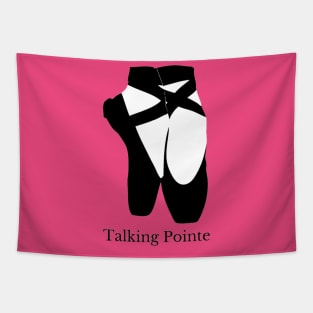 TALKING POINTE Tapestry