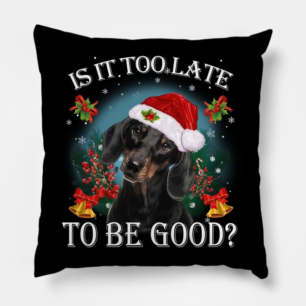 Black Santa Dachshund Christmas Is It Too Late To Be Good Pillow by cyberpunk art