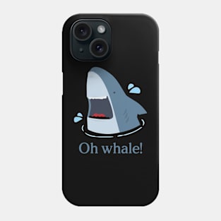 oh whale- funny Phone Case