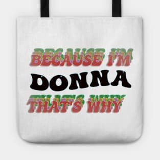 BECAUSE I AM DONNA - THAT'S WHY Tote