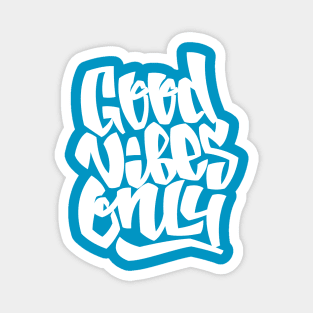 Good vibes only Magnet