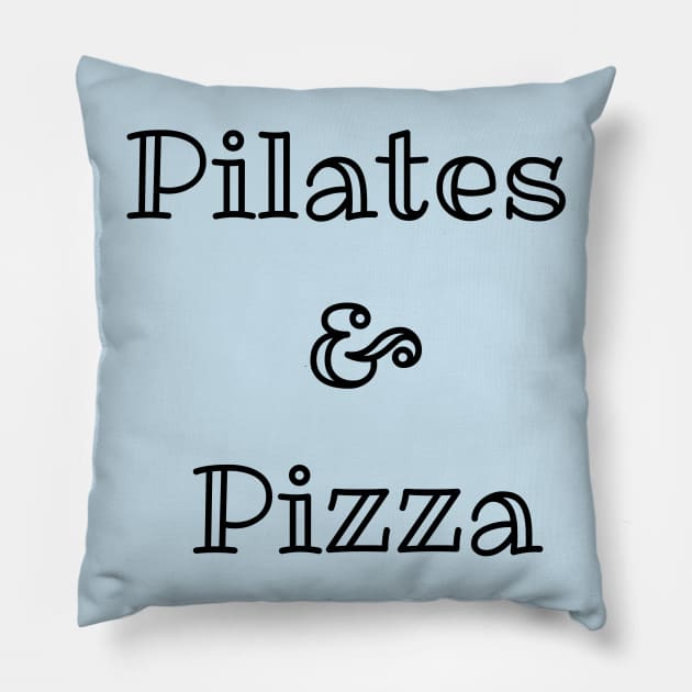 Pilates & Pizza Pillow by GrayDaiser