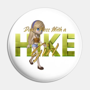 Don't Mess With a Hike Girl Pin