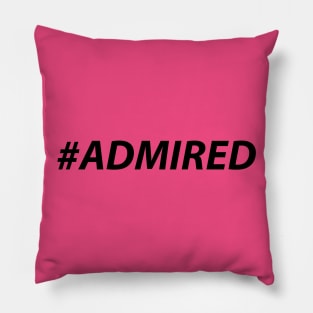 #ADMIRED (black) Pillow