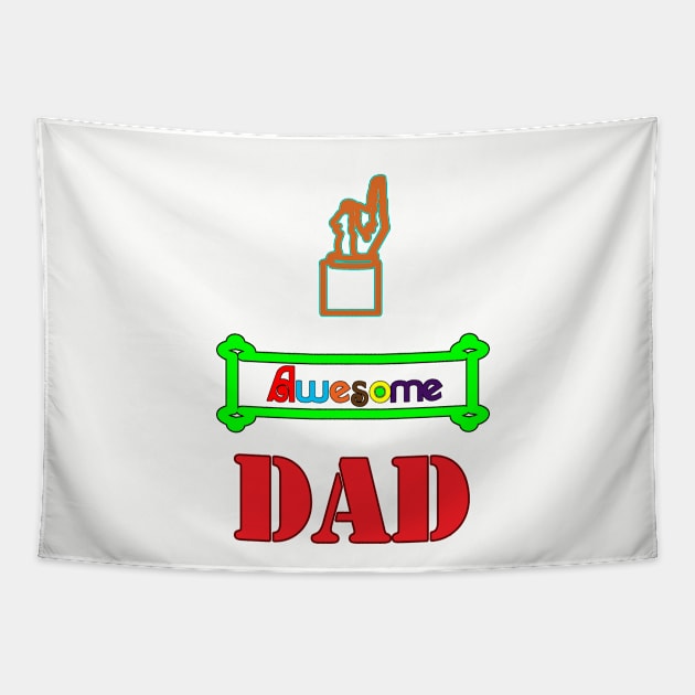 Awesome Dad Tapestry by DesigningJudy