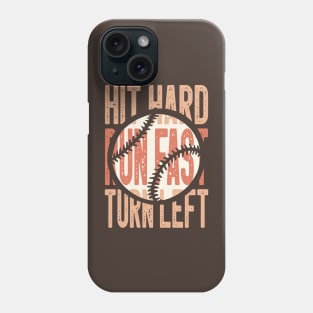 Hit Hard Run Fast Turn Left Phone Case