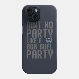 Aint No Party (Alt) Phone Case