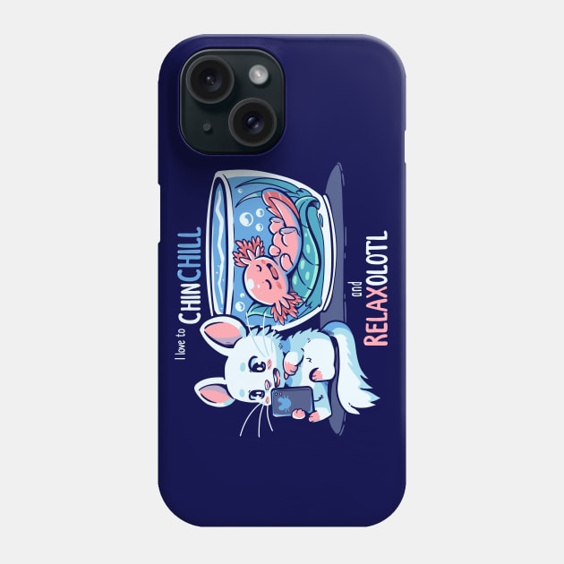 Chinchill and RelaxOLOTL Phone Case by TechraNova