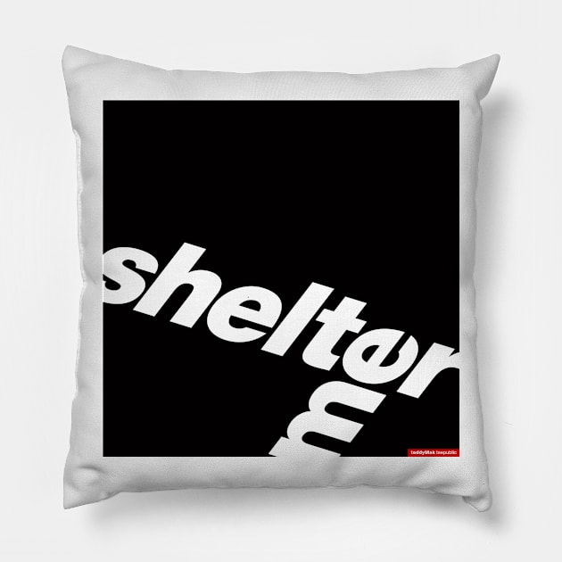 Shelter Me Pillow by teddyMak