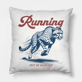 Running - Out of Patience Pillow