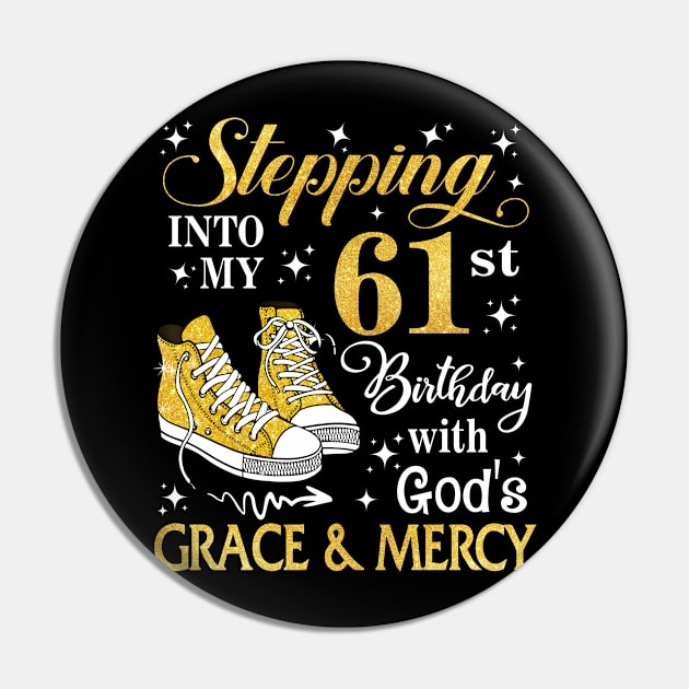 Stepping Into My 61st Birthday With God's Grace & Mercy Bday Pin by MaxACarter