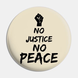 No Justice No Peace Pin