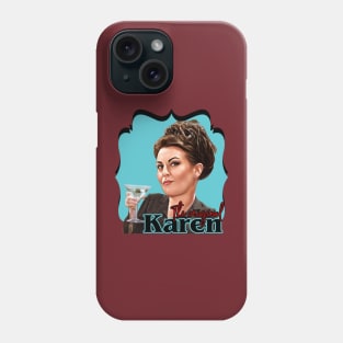 Will and Grace - Karen Walker Phone Case