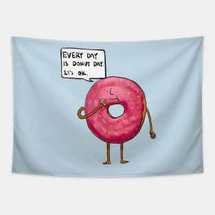 Every Day Is Donut Day So It's Ok Tapestry