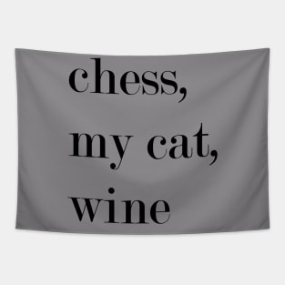 Chess, My Cat, Wine. Tapestry