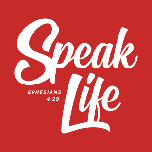 Speak Life 2 T-Shirt