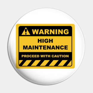 Human Warning Sign HIGH MAINTENANCE PROCEED WITH CAUTION Sayings Sarcasm Humor Quotes Pin