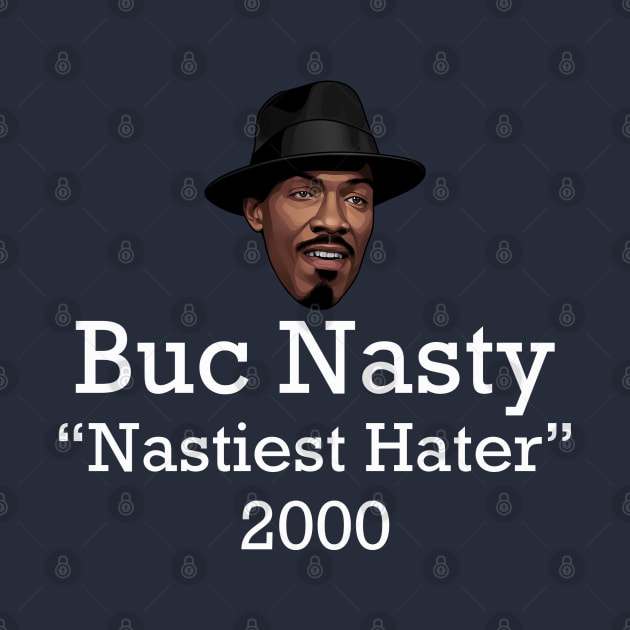 Buc Nasty "Nastiest Hater" 2000 by BodinStreet