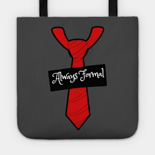 Always Formal Funny Neck Tie Design Tote