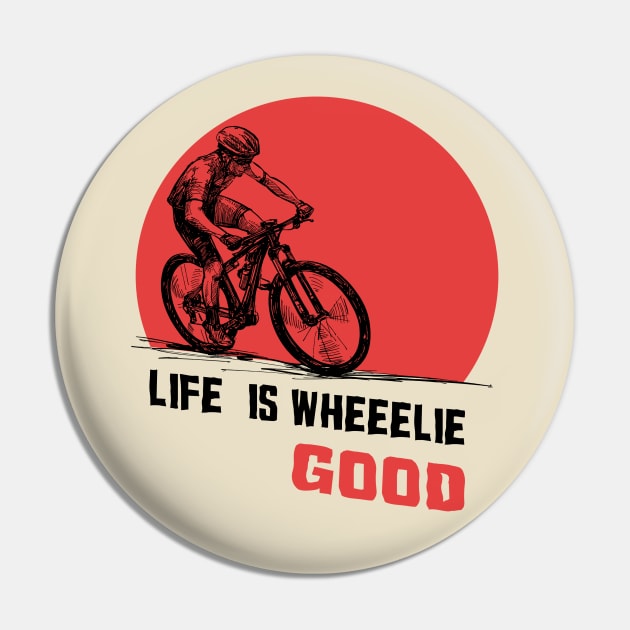Life is wheeelie good Pin by Lomitasu