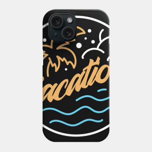 Vacation - 1 Phone Case