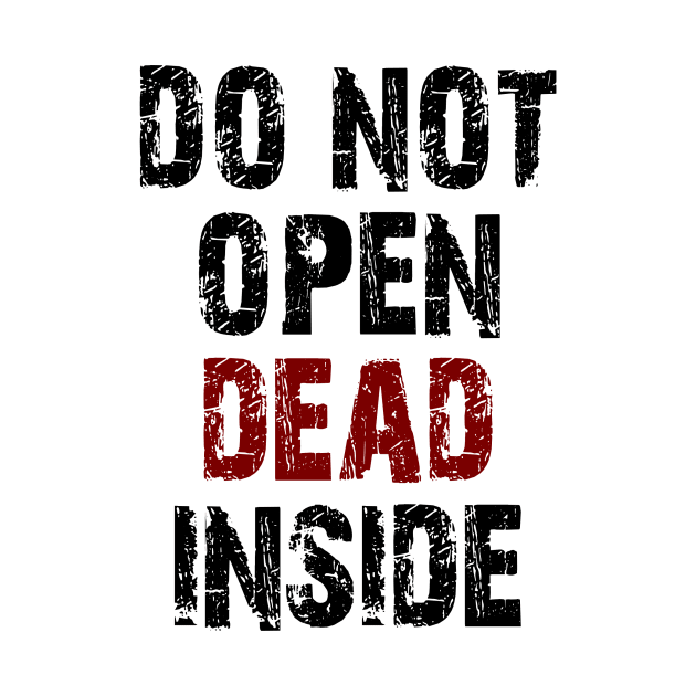 don't open dead inside by OWLS store