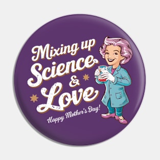 Mixing up science and Love Happy mother's day  | Mother's day | Mom lover gifts Pin