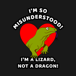 🦎 I'm a Lizard, Not a Dragon, Misunderstood Komodo Dragon T-Shirt