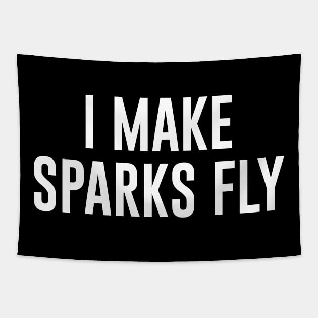 I Make Sparks Fly Welder Tapestry by sunima