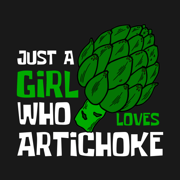 Just A Girl Who Loves Artichoke Funny by DesignArchitect