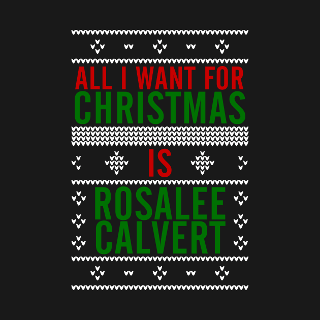 All I want for Christmas is Rosalee Calvert by AllieConfyArt