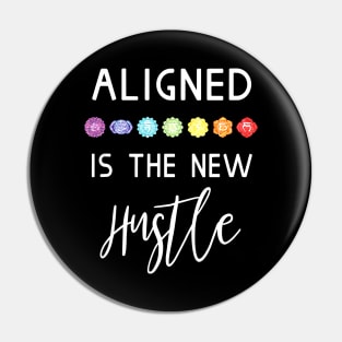 Aligned is The New Hustle - Funny Yoga Chakras Pin