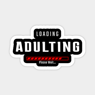 ADULTING LOADING Magnet