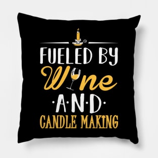 Fueled by Wine and Candle Making Pillow