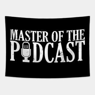 Master of the Podcast Awesome Podcasting Host Tapestry