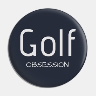 Golf Obsession Pin