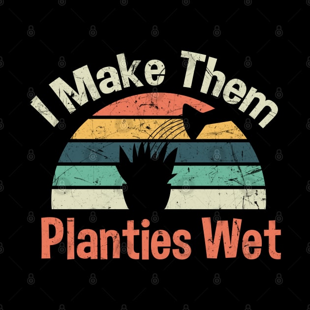 I Make Them Planties Wet by zerouss