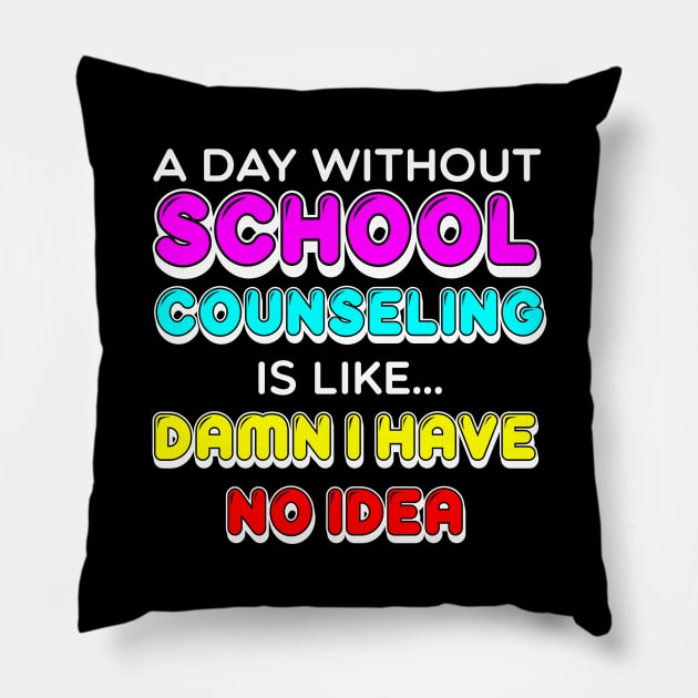 School Counselor Gift Pillow by TheBestHumorApparel