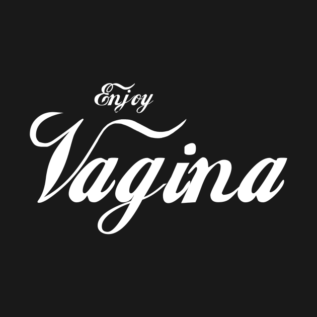 COKE ENJOY VAGINA by Reinrab