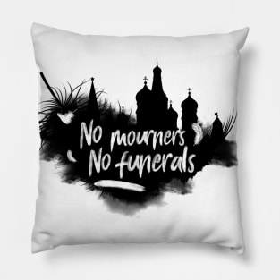 No Mourners No Funerals Pillow