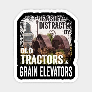 Vintage Rustic: Easily Distracted by Old Tractors & Grain Elevators Magnet