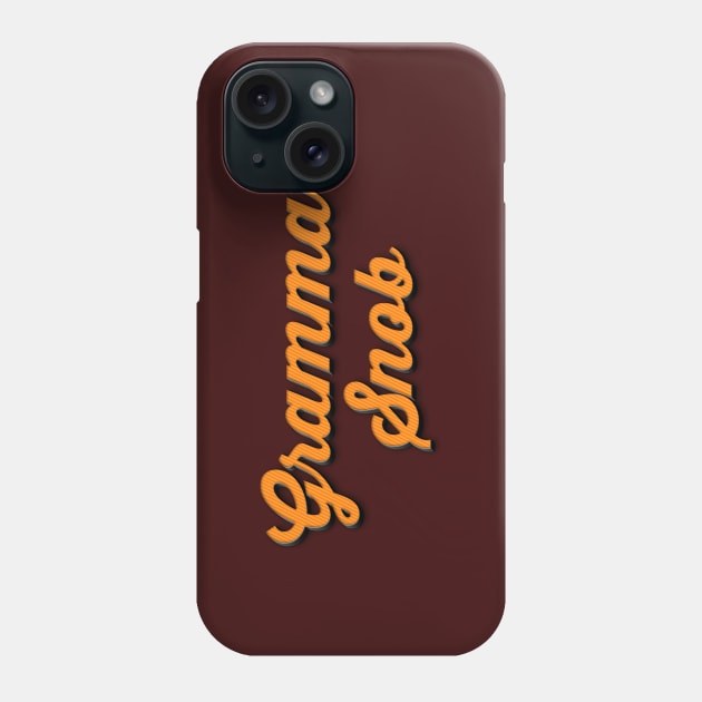 Grammar Snob Phone Case by BignellArt