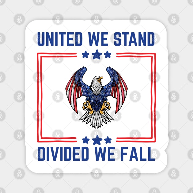 United We Stand Divided We Fall Magnet by Stylecombinator