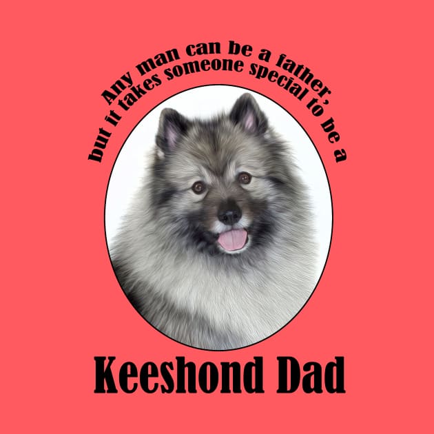 Keeshond Dad by You Had Me At Woof