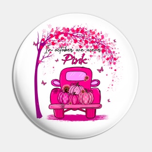 In October We Wear Pink - Breast Cancer Survivor Support Pin