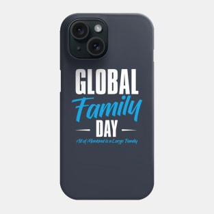 Global Family Day – January Phone Case