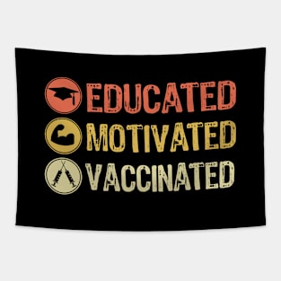 Educated Motivated Vaccinated Tapestry